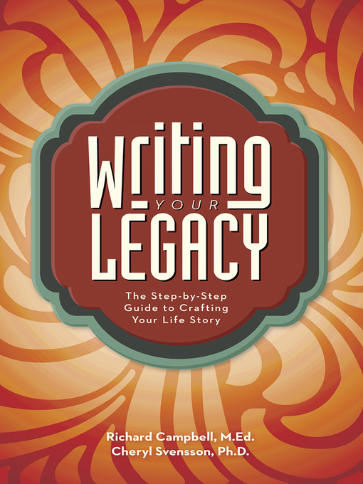 Title details for Writing Your Legacy by Richard Campbell - Available